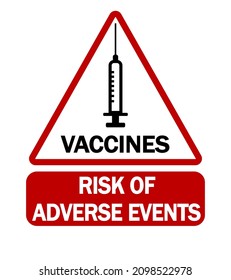 Vaccines, risk of adverse events. Text and symbol on on a generic caution sign.