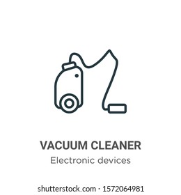 Vacuum cleaner outline vector icon. Thin line black vacuum cleaner icon, flat vector simple element illustration from editable electronic devices concept isolated on white background
