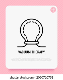 Vacuum therapy, anticellulite massage thin line icon. Cosmetic treatment for skin rejuvenation. Modern vector illustration.