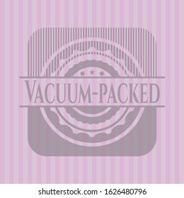 Vacuum-packed badge with pink background. Vector Illustration. Detailed.
