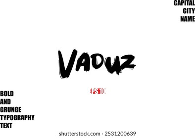 Vaduz Of City Name Modern Bold Rough Grunge Text Typography