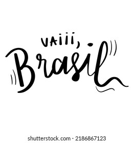 "vai brasil" handwritten in portuguese, fans, patriotism.