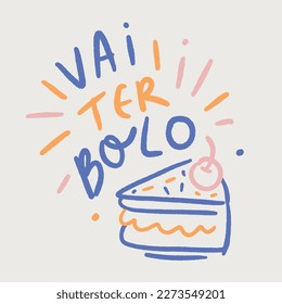 Vai ter bolo. Habrá torta en portugués brasileño. Letras de mano moderna. vector.