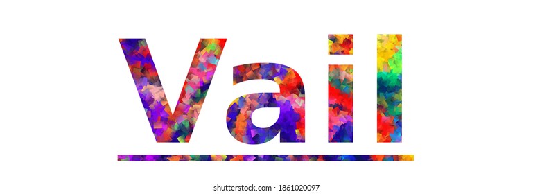 Vail. Colorful typography text banner. Vector the word vail colorado design