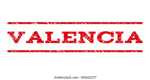 Valencia watermark stamp. Text caption between horizontal parallel lines with grunge design style. Rubber seal stamp with dust texture. Vector intensive red color ink imprint on a white background.