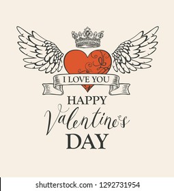 Valentine card or banner with red heart and wings. Romantic vector greeting card in vintage style with inscriptions Happy Valentines day and I love you