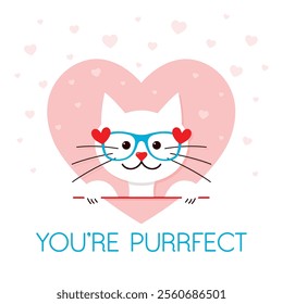 valentine card with a cat and you're purrfect text, white kitty with glasses on, festive t-shirt, sticker, greeting card design, purr-fect vector illustration