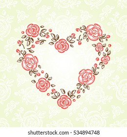 Valentine card. Flower Heart of Roses. Floral frame. Vintage rose