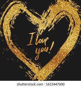 Valentine card with golden glitter heart and handwritten calligraphy quote - I love you. Concept for poster, banner or invitation for All Lovers Day with lettering. Vector illustration.