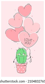 Valentine card. Happy Valentine's Day. Cute character cactus holding balloons - hearts with, text love you. Vector illustration.