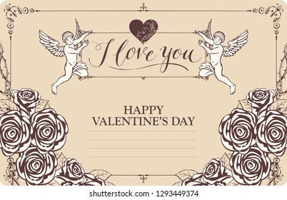 Valentine card or postcard with cupids, heart and roses. Romantic vector card in vintage style with words Happy Valentines day, handwritten inscription I love you and place for text