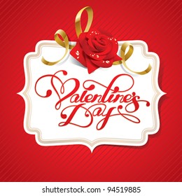 Valentine card with rose and calligraphic lettering on a red background. Vector illustration.