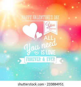Valentine card, typography style. Soft bokeh background with lens flare. Vector illustration.
