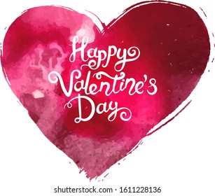 Valentine card with watercolor heart and handwritten calligraphy title - Happy Valentine Day. Concept for poster, banner or invitation for All Lovers Day with lettering. Vector illustration.