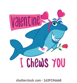 Valentine, I Chews (choose) You - T-Shirts, Hoodie, Tank, gifts. Vector illustration text for Valentine's Day. Inspirational quote card, invitation. Love calligraphy background. Funny doodle and pun.