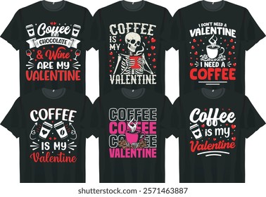 Valentine Coffee Lovers T Shirt Collection Fun, Quirky, and Perfect for Coffee Enthusiasts