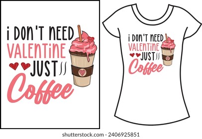 Valentine Coffee Typography  T shirt design.