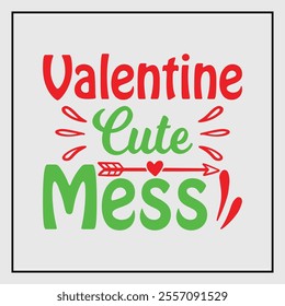   VALENTINE CUTE MESS DESIGN LOVER