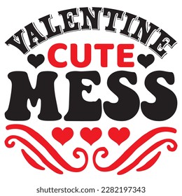 Valentine Cute Mess t-shirt design vector file