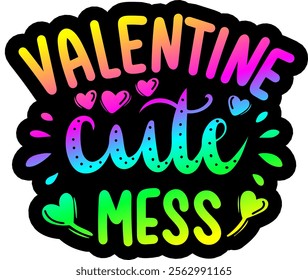 valentine cute mess valentines day colorful bright rainbow graphic design