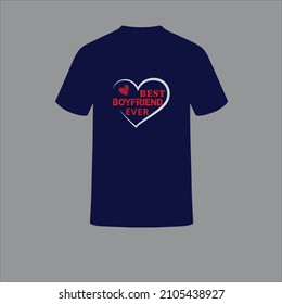 valentine day best tshit. Best boyfriend ever