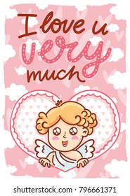 Valentine Day greeting card with Cupid character and lettering text on romantic background with hearts. I love you very much. Cute hand drawn love illustration in cartoon style
