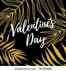 Valentine Day greeting card design template of golden palm leaf pattern and calligraphy font lettering on white background. Vector Valentines love celebration holiday golden floral pattern background