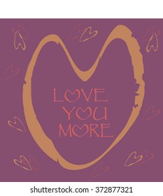 Valentine day greeting card. Pink inscription love you more on the purple background, orange frame, heart. Typographic banner, wedding design, vector