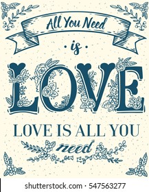 Valentine day love lettering with floral element, flower, leaf, branch, ribbon. Hand drawn etch vintage lettering with beautiful text about love. Sketch for valentine day, wedding birthday card, stamp