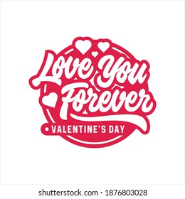 Valentine day love you forever lettering logo3