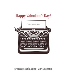 Valentine day minimalistic style card. Vintage typewriter with text on paper. You are just my type. Trendy design element for posters, greeting cards, invitations. Vector retro illustration.