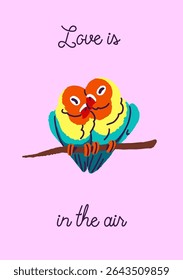 Valentine day postcard template with lovebird parrots sit on branch together. 14 February greeting card design with cute love birds cuddling. Romantic gift for couples. Flat vector illustration