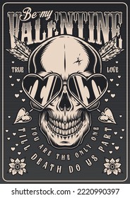 Valentine Day poster monochrome vintage skull with scar and words about love and death among flowers and hearts vector illustration