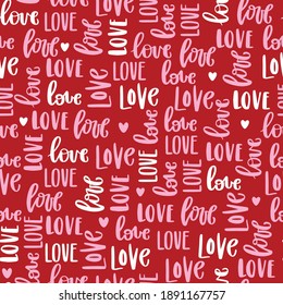 Valentine day seamless pattern with hand written word - Love on a red background in vector. Template for postcards, wallpaper, textile, scrapbooking and wrapping paper.