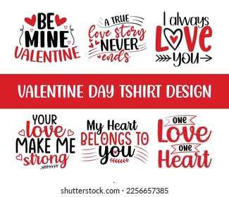 Valentine day typography t-shirt design, Han drawn lettering valentine day t-shirt- be mine valentine, one love one heart, my heart belongs to you