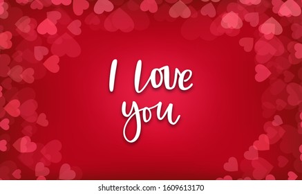 Valentine day, wedding postcard. Background with red hearts and bokeh. I love you lettering hand drawn