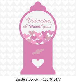 Valentine greeting card, valentine gumball machine, I chews you.