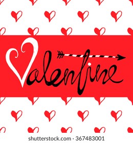 Valentine - Hand written vector typography. Lettering made by hand. 