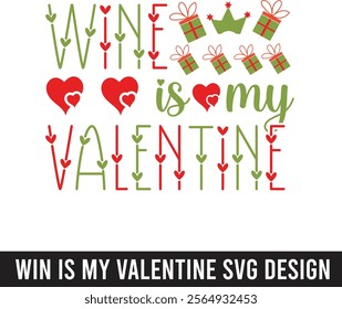 valentine  happy love day win is my valentine is gifts my valentine and little my valentine t-shirt design