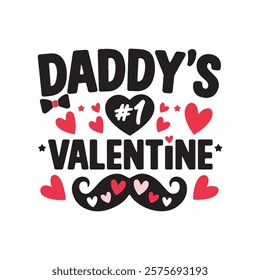 Daddy’s Valentine Heart Design for Valentine’s Day