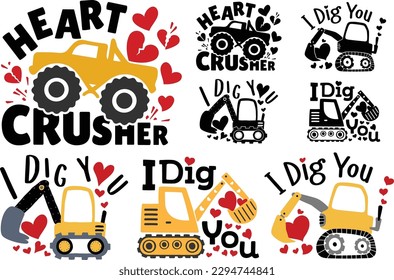 Valentine Heart Truck Excavator. Heart Crusher and I Dig Your Heart Excavator