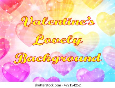 Valentine Holiday Background with Big Hearts, Sparks, Confetti and Colorful Light Rays. Eps10, Contains Transparencies. Vector