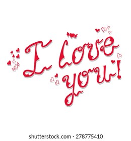 valentine I Love You Vector Lettering stylish text.  handmade calligraphy