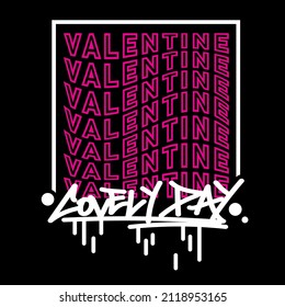 Valentine lovely day typography lettering suitable for Apparel Design especially for T Shirt, hoodie, sweater, crewneck or anything and also pin, poster, magnet and sticker.