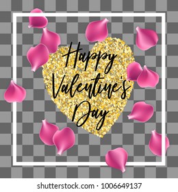 Valentine poster. Random falling petals. Pink rose petal isolated transparent background. Wedding illustration. Golden heart. Happy Valentines Day greeting card. Festive holiday vector.