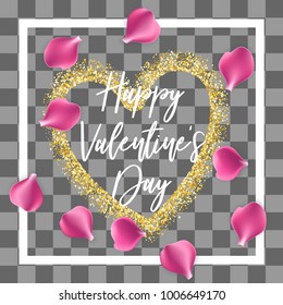 Valentine poster. Random falling petals. Pink rose petal isolated transparent background. Wedding illustration. Golden heart. Happy Valentines Day greeting card. Festive holiday vector.