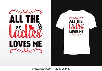 	
Valentine saying and quote vector t-shirt design
