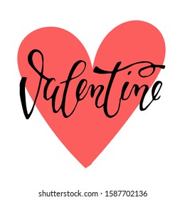 Valentine. Script lettering design.  Valentine's illustration with heart.Vector.