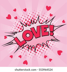 Valentine style pop art icon LOVE, exploding over pink background. Comic speech bubble in red, pink, white and black. EPS10 vector format