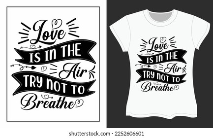 Valentine SVG t-shirt design, Valentine SVG cut files design